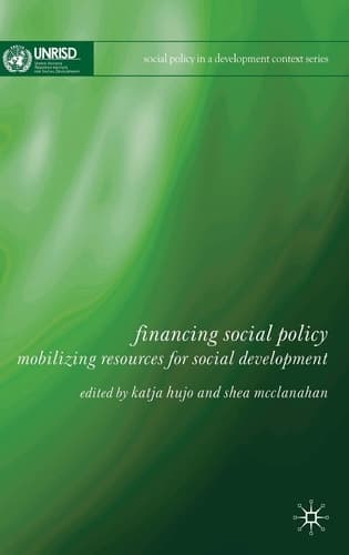 Financing Social Policy: Mobilizing Resources for Social Development (Social Policy in a Development Context)