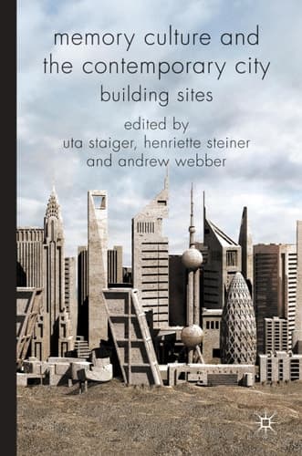 Memory Culture and the Contemporary City Building Sites