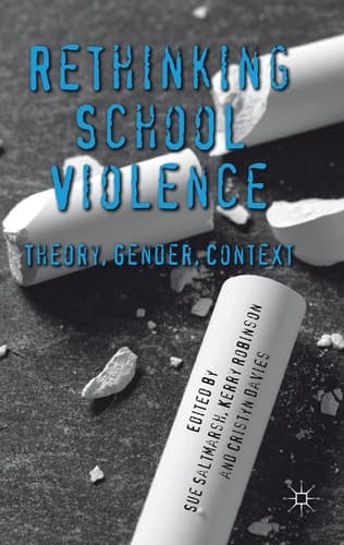 Rethinking School Violence Theory, Gender, Context