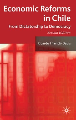 Economic Reforms in Chile From Dictatorship to Democracy