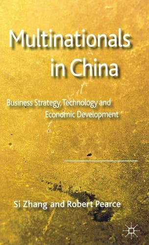 Multinationals in China Business Strategy, Technology and Economic Development