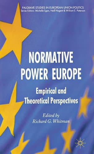 Normative Power Europe Empirical and Theoretical Perspectives