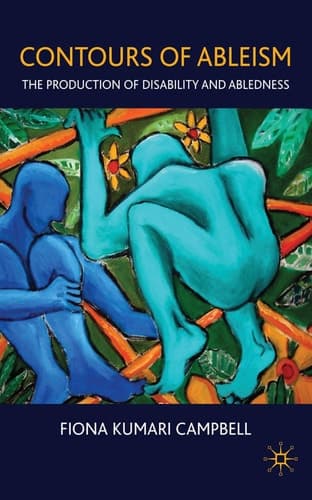 Contours of Ableism The Production of Disability and Abledness