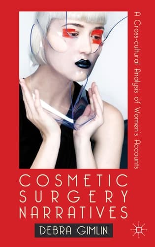 Cosmetic Surgery Narratives A Cross-Cultural Analysis of Women's Accounts