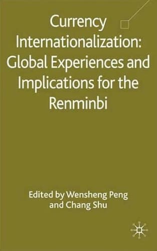 Currency Internationalization: Global Experiences and Implications for the Renminbi
