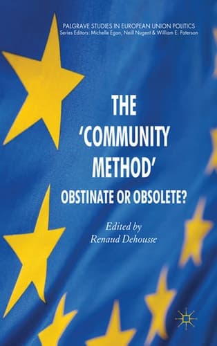The 'Community Method' Obstinate or Obsolete?