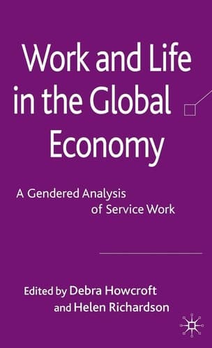 Work and Life in the Global Economy A Gendered Analysis of Service Work