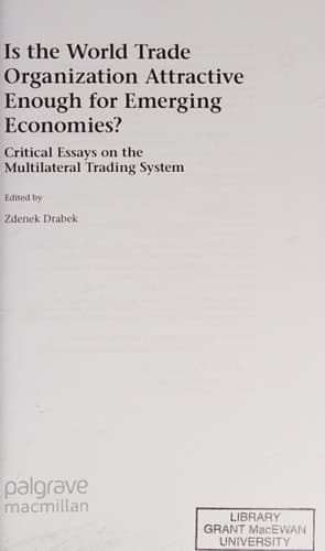 Is the World Trade Organization Attractive Enough for Emerging Economies?: Critical Essays on the Multilateral Trading System