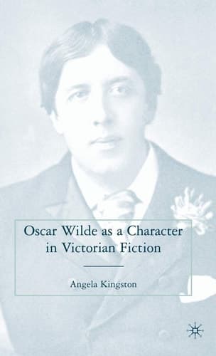 Oscar Wilde as a Character in Victorian Fiction