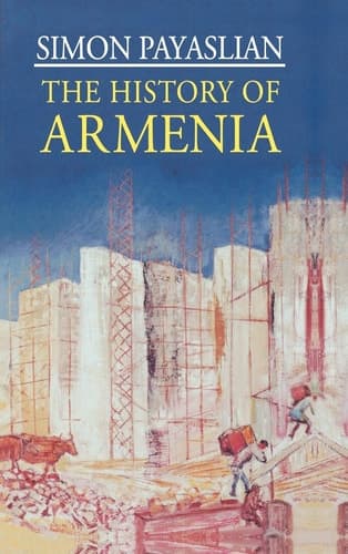 The History of Armenia From the Origins to the Present