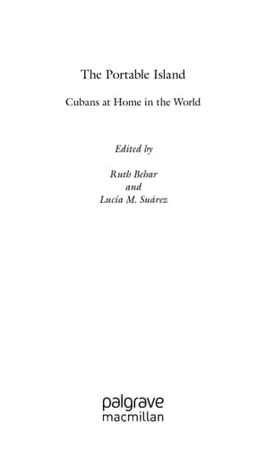 The Portable Island: Cubans at Home in the World (New Directions in Latino American Cultures)