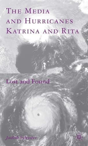 The Media and Hurricanes Katrina and Rita Lost and Found