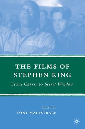 The Films of Stephen King: From Carrie to Secret Window