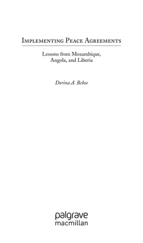 Implementing Peace Agreements: Lessons from Mozambique, Angola, and Liberia