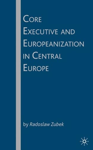 Core Executive and Europeanization in Central Europe