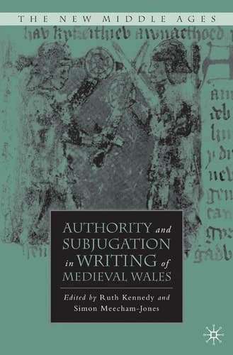 Authority and Subjugation in Writing of Medieval Wales