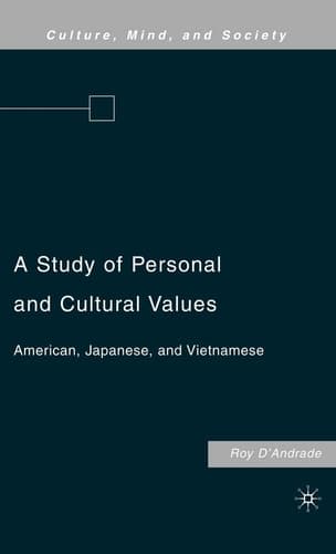 A Study of Personal and Cultural Values: American, Japanese, and Vietnamese (Culture, Mind, and Society)