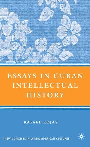 Essays in Cuban Intellectual History (New Directions in Latino American Cultures)