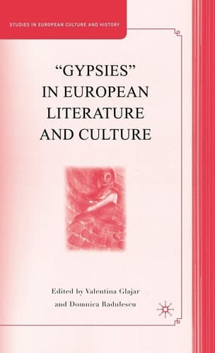 “Gypsies” in European Literature and Culture Studies in European Culture and History
