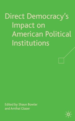 Direct Democracy’s Impact on American Political Institutions