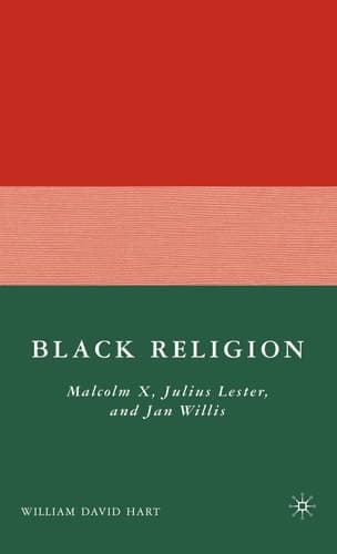 Black Religion: Malcolm X, Julius Lester, and Jan Willis