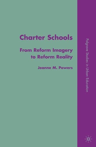 Charter Schools From Reform Imagery to Reform Reality
