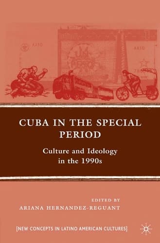 Cuba in the Special Period: Culture and Ideology in the 1990s (New Directions in Latino American Cultures)