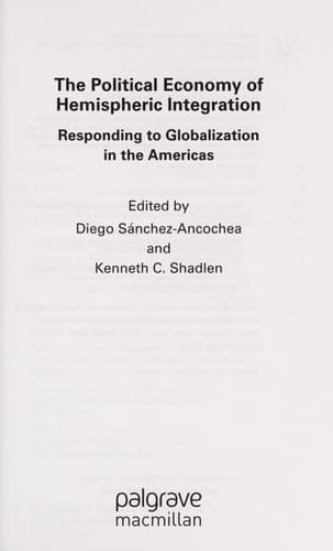 The Political Economy of Hemispheric Integration: Responding to Globalization in the Americas (Studies of the Americas)