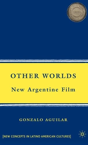 Other Worlds New Argentine Film