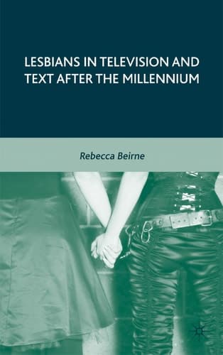 Lesbians in Television and Text after the Millennium