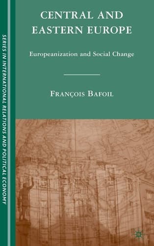Central and Eastern Europe Europeanization and Social Change