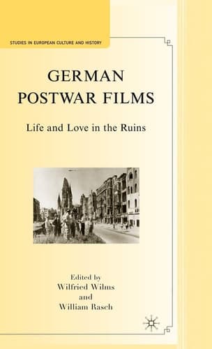 German Postwar Films Life and Love in the Ruins