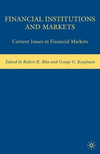 Financial Institutions and Markets Current Issues in Financial Markets
