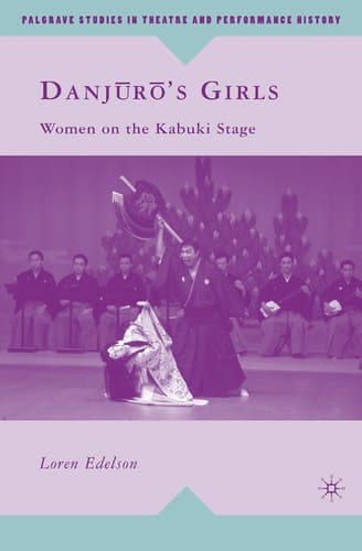 Danj?r?’s Girls Women on the Kabuki Stage