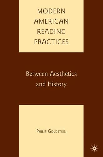 Modern American Reading Practices: Between Aesthetics and History