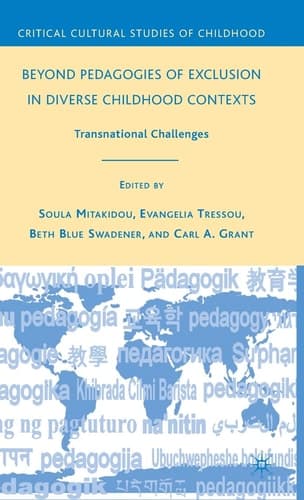 Beyond Pedagogies of Exclusion in Diverse Childhood Contexts Transnational Challenges