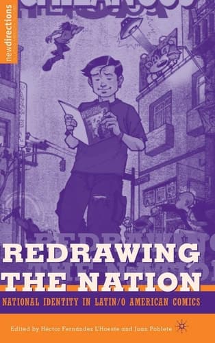 Redrawing The Nation National Identity in Latin/o American Comics