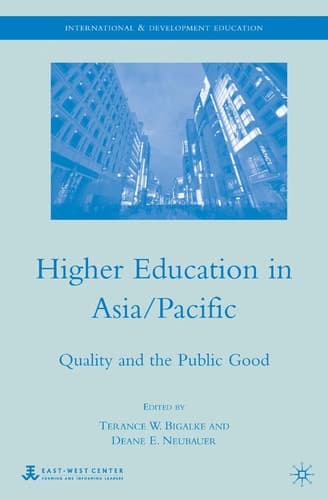 Higher Education in Asia/Pacific Quality and the Public Good
