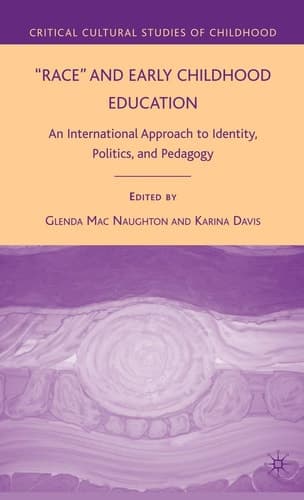Race and Early Childhood Education An International Approach to Identity, Politics, and Pedagogy