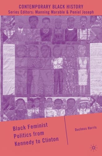 Black Feminist Politics from Kennedy to Clinton