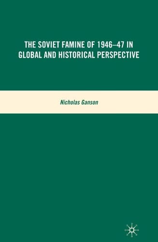 The Soviet Famine of 1946-47 in Global and Historical Perspective