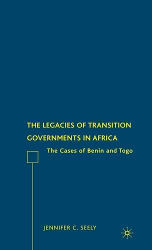 The Legacies of Transition Governments in Africa The Cases of Benin and Togo