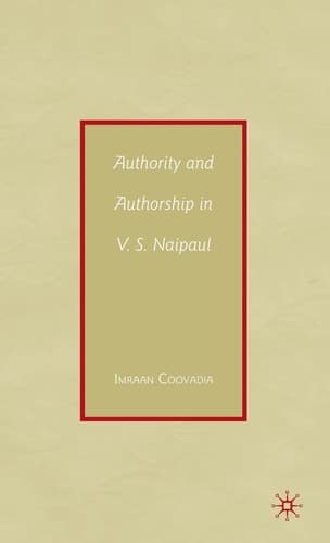 Authority and Authorship in V.S. Naipaul