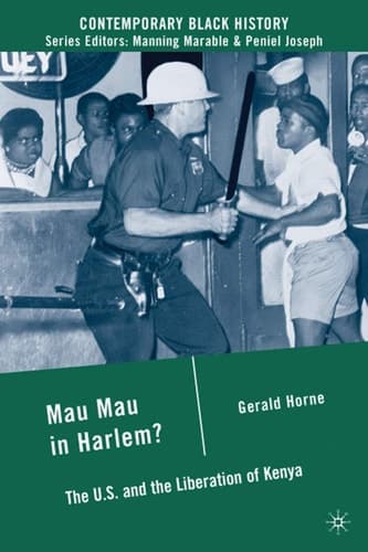 Mau Mau in Harlem? The U.S. and the Liberation of Kenya
