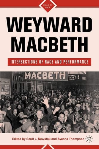 Weyward Macbeth Intersections of Race and Performance