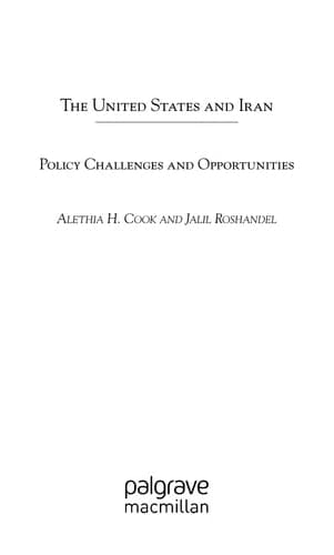 The United States and Iran Policy Challenges and Opportunities