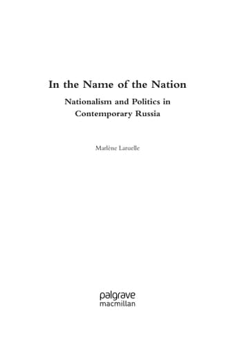 In the Name of the Nation Nationalism and Politics in Contemporary Russia