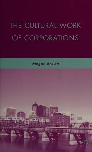 The Cultural Work of Corporations