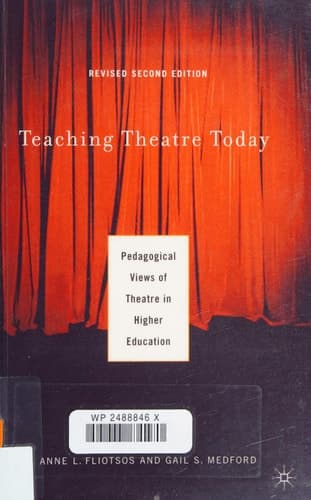 Teaching Theatre Today: Pedagogical Views of Theatre in Higher Education