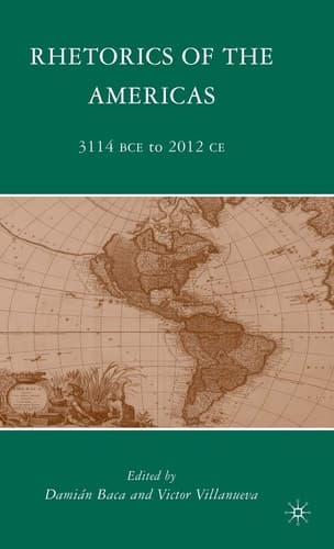 Rhetorics of the Americas 3114 BCE to 2012 CE